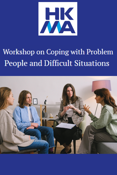 Workshop on Coping with Problem People and Difficult Situations