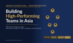 Building High-Performing Teams in Asia: What Actually Works